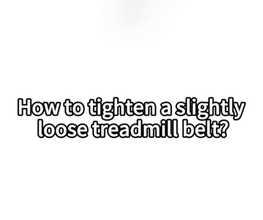 1. How to tighten a slightly loose treadmill belt?